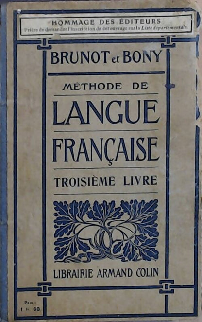 Méthode de langue française Troisième livre - Ferdinand Brunot -  Armand Colin GF - Livre