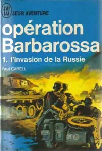 Livrenpoche : Opération Barbarossa Tome I : L'invasion de la Russie - Paul Carell - Livre