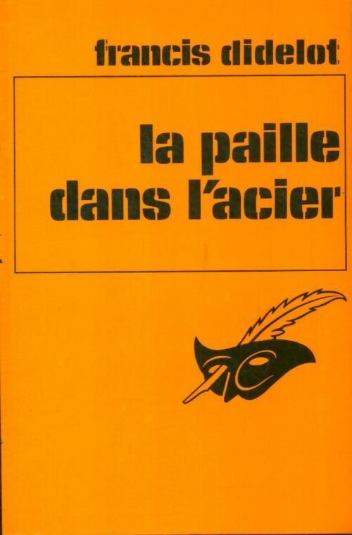 Livrenpoche : La paille dans l'acier - Francis Didelot - Livre