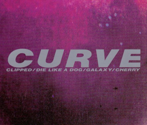 Livrenpoche : Clipped / Die like a dog.. - Curve - CD