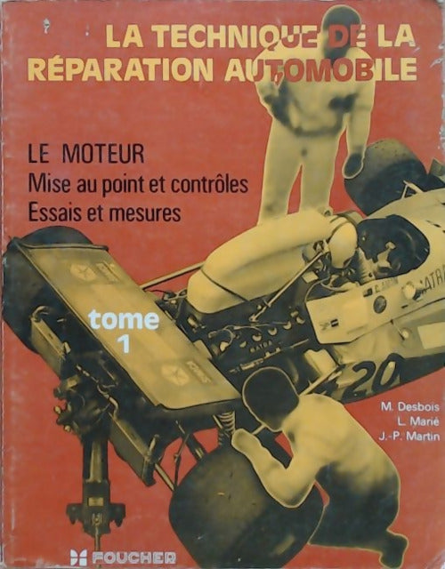 La technique de la réparation automobile Tome I - Collectif -  Foucher GF - Livre