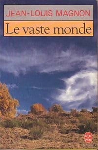 Livrenpoche : Le vaste monde - Jean-Louis Magnon - Livre
