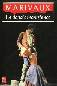 Livrenpoche : La double inconstance / Arlequin poli par l'amour - Pierre Marivaux - Livre
