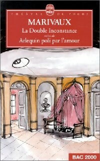 Livrenpoche : La double inconstance / Arlequin poli par l'amour - Pierre Marivaux - Livre
