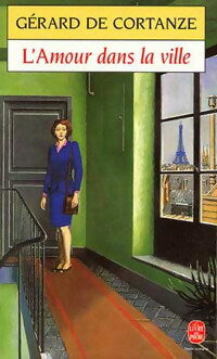 Livrenpoche : L'amour dans la ville - Gérard De Cortanze - Livre