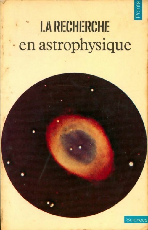 Livrenpoche : La Recherche en astrophysique - Revue la Recherche - Livre