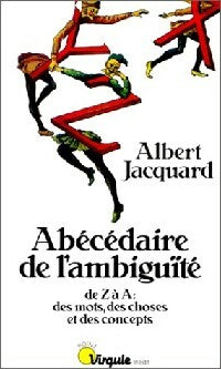 Abécédaire de l'ambiguïté - Albert Jacquard -  Points Virgule - Livre