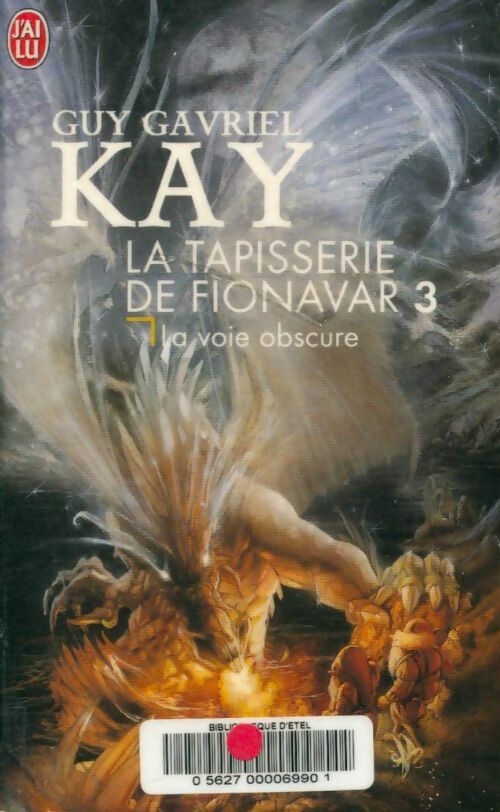 Livrenpoche : La tapisserie de Fionavar Tome III : La voie obscure - Guy Gavriel Kay - Livre