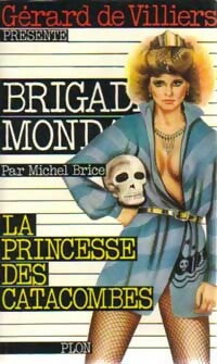 La princesse des catacombes - Michel Brice -  Brigade Mondaine - Livre