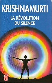 Livrenpoche : La révolution du silence - Jiddu Krishnamurti - Livre