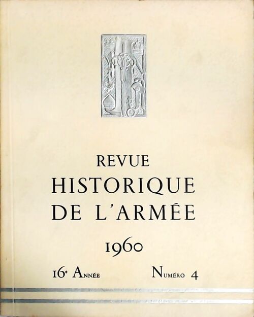 Revue historique de l'armée 1960 n°4 - Collectif -  Revue historique de l'armée - Livre