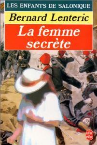 Livrenpoche : Les enfants de Salonique Tome II : La femme secrète - Bernard Lenteric - Livre