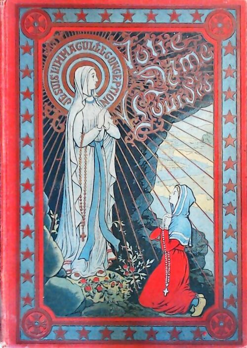 Histoire de Notre-Dame de Lourdes - S. Carrère -  Ardant GF - Livre