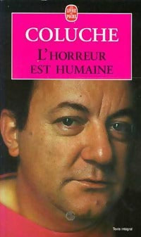 Livrenpoche : L'horreur est humaine - Coluche - Livre