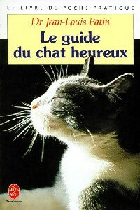 Livrenpoche : Le guide du chat heureux - Dr J.L. Patin - Livre