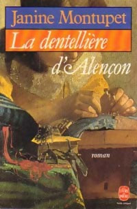 Livrenpoche : La dentellière d'Alençon - Janine Montupet - Livre