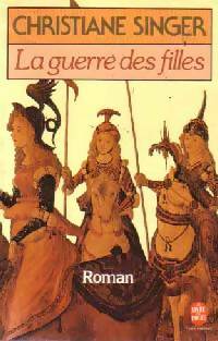 Livrenpoche : La guerre des filles - Christiane Singer - Livre