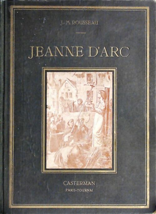 Sainte Jeanne D'Arc - J.M. Rousseau -  Casterman GF - Livre