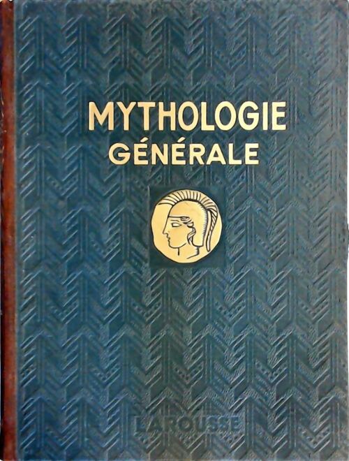 Mythologie générale - Félix Guirand -  Larousse GF - Livre
