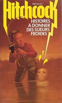 Livrenpoche : Histoires à donner des sueurs froides - Alfred Hitchcock - Livre