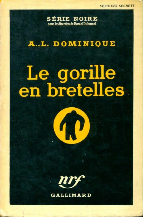 Livrenpoche : Le gorille en bretelles - Antoine-L. Dominique - Livre