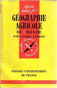 Géographie agricole du monde - Pierre George - Livre