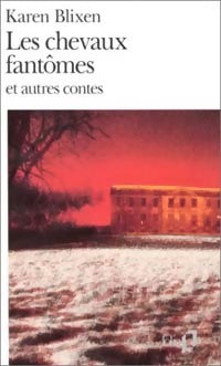 Livrenpoche : Les chevaux fantômes et autres contes - Karen Blixen - Livre