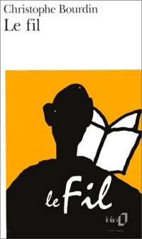 Livrenpoche : Le fil - Christophe Bourdin - Livre