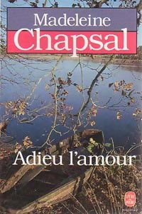 Livrenpoche : Adieu l'amour - Madeleine Chapsal - Livre