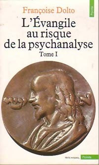 Livrenpoche : L'Évangile au risque de la psychanalyse Tome I - Françoise Dolto - Livre