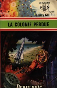 Livrenpoche : La colonie perdue - Jimmy Guieu - Livre