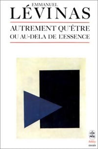 Livrenpoche : Autrement qu'être ou au-delà de l'essence - Emmanuel Levinas - Livre