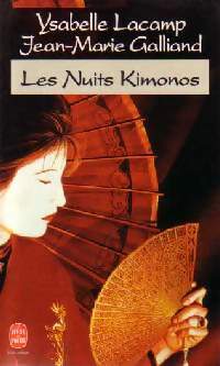 Livrenpoche : Les nuits kimonos - Ysabelle Lacamp, Jean-Marie Galliand - Livre