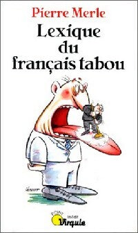 Livrenpoche : Lexique du français tabou - Pierre Merle - Livre