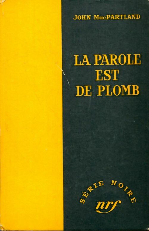 Livrenpoche : La parole est de plomb - John MacPartland - Livre