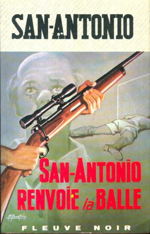 Livrenpoche : San-Antonio renvoie la balle - San-Antonio - Livre