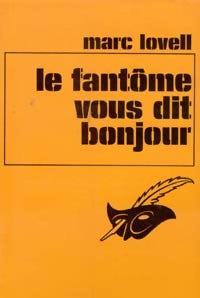 Livrenpoche : Le fantôme vous dit bonjour - Marc Lovell - Livre