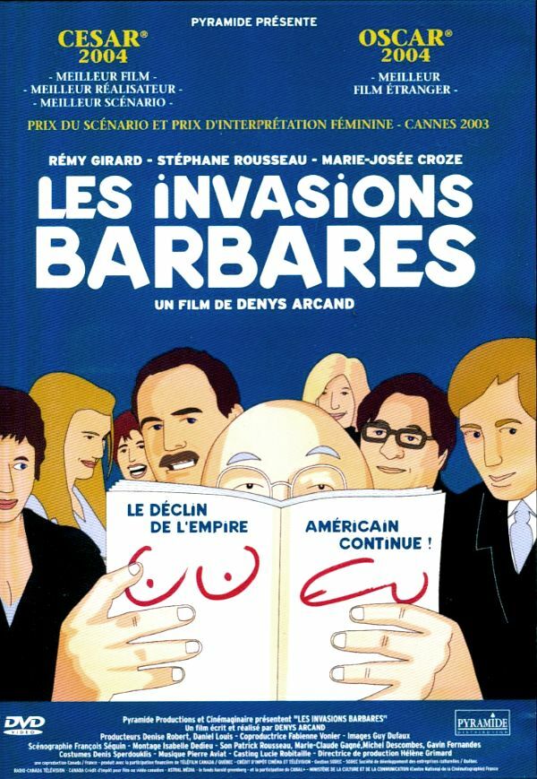 Livrenpoche : Les invasions barbares - Denys Arcand, Rémy Girard, Stéphane Rousseau, Dorothée Berryman, Louise Portal, Dominique Michel, Yves Jacques, Pierre Curzi, Marie-Josée Croze - DVD