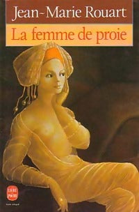 Livrenpoche : La femme de proie - Jean-Marie Rouart - Livre
