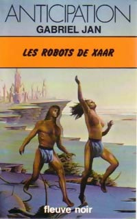 Livrenpoche : Les robots de Xaar - Gabriel Jan - Livre