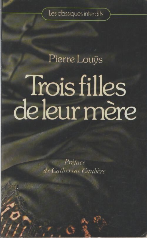 Livrenpoche : Trois filles de leur mère - Pierre Louÿs - Livre