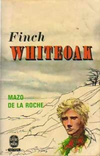 Livrenpoche : Finch Whiteoak - Mazo De la Roche - Livre