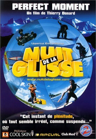 Livrenpoche : Nuit de la glisse 2003 : Perfect moment - Thierry Donard - DVD