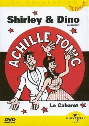 Livrenpoche : Shirley & Dino: Achille Tonic Présente Le Cabaret - Philippe Cotten - DVD
