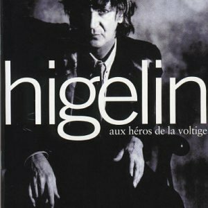 Livrenpoche : Aux héros de la voltige - Jacques Higelin - CD