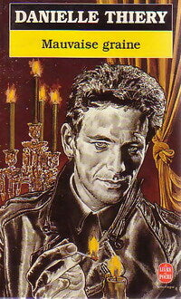 Livrenpoche : Mauvaise graine - Danielle Thiery - Livre