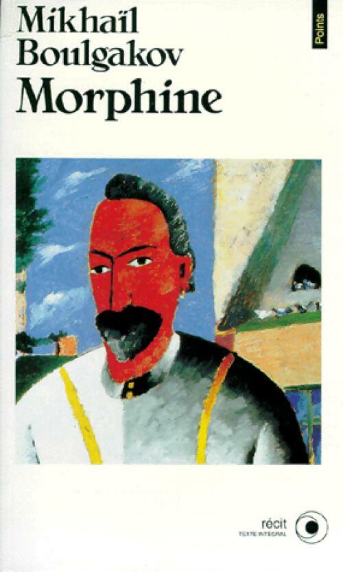 Morphine - Mikhaïl Boulgakov - Livre