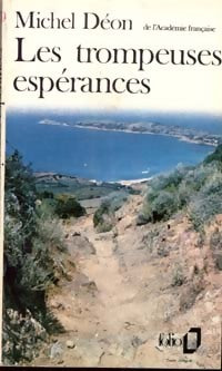 Livrenpoche : Les trompeuses espérances - Michel Déon - Livre