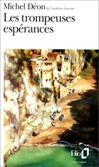 Livrenpoche : Les trompeuses espérances - Michel Déon - Livre