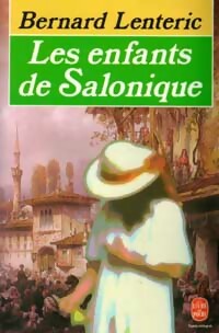 Livrenpoche : Les enfants de Salonique Tome I - Bernard Lenteric - Livre